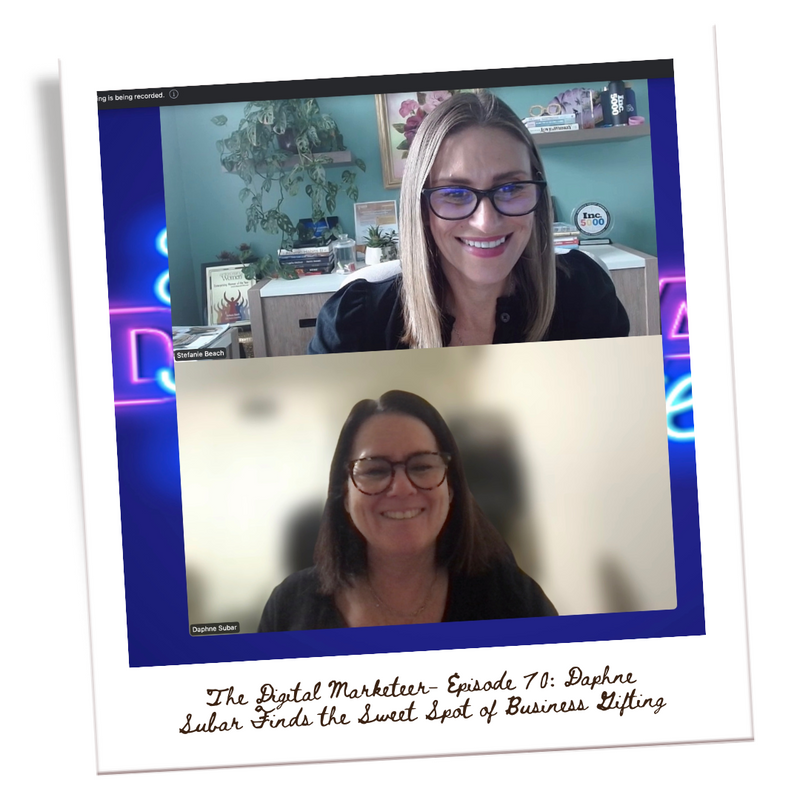 The Digital Marketeer- Episode 70: Daphne Subar Finds the Sweet Spot of Business Gifting